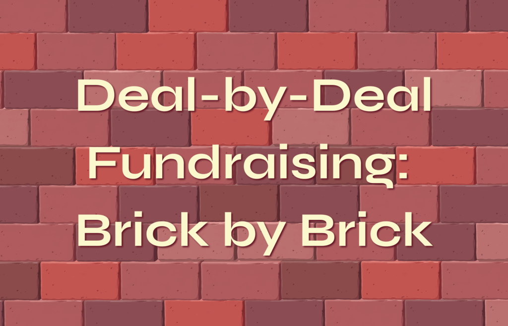 Cover image with a red brick wall background and bold beige text reading 'Deal-by-Deal Fundraising: Brick by Brick.'